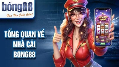 Nhà cái Bong88 với hơn 100 kèo cược, cá cược không giới hạn