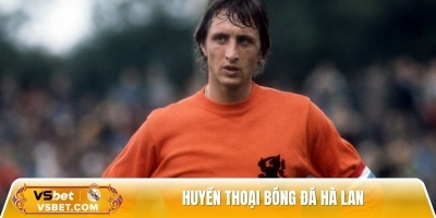 Huyền Thoại Bóng Đá Hà Lan - Top 5 Huyền Thoại Cơn Lốc Màu Da Cam